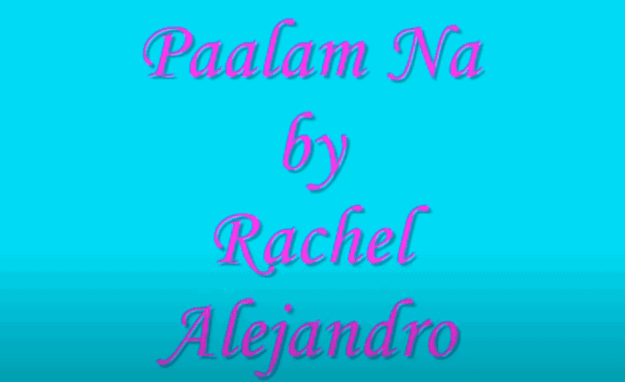 Paalam Na by Rachel Alejandro with lyrics