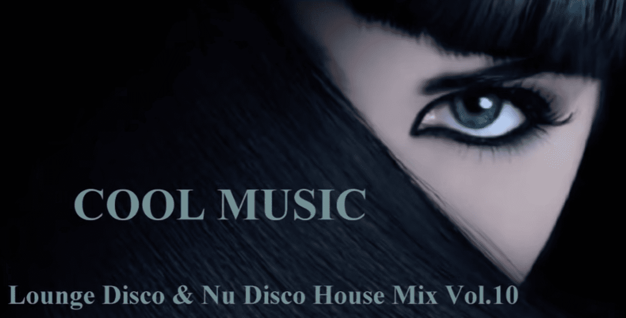 Lounge Disco & Nu Disco House Mix Vol 10